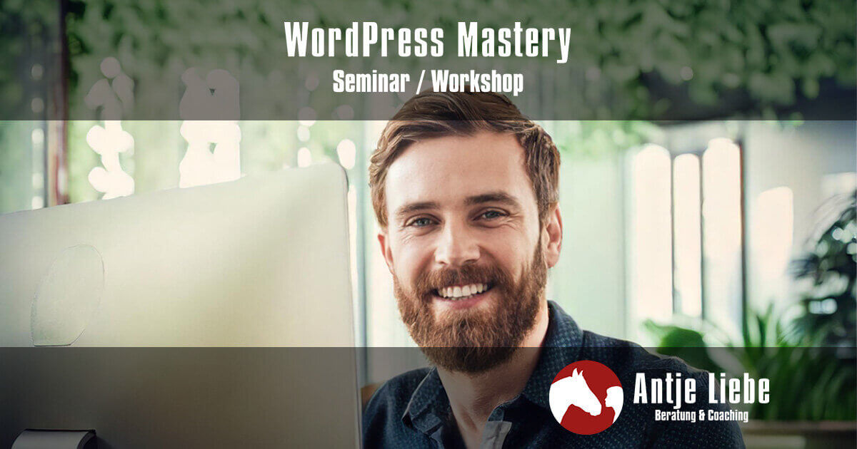 WordPress Mastery: In nur drei Tagen zur eigenen professionellen Webseite | Antje Liebe - Beratung & Coaching WordPress Mastery: In nur drei Tagen zur eigenen professionellen Webseite | Antje Liebe - Beratung & Coaching